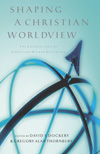 Shaping a Christian Worldview