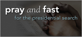 Pray and fast for the presidential search