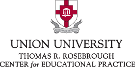 Union University Thomas R. Rosebrough Center for Educational Practice