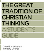 New Dockery series to help university students reclaim the Christian intellectual tradition