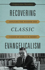 New Thornbury book spotlights theology and influence of Carl F.H. Henry