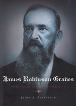 Patterson analyzes thought and influence of J.R. Graves in new biography