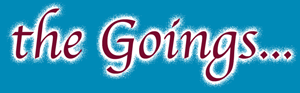 The goings...