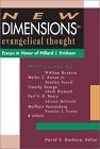 New Dimensions in Evangelical Thought: Essays in Honor of Millard J. Erickson