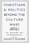 Christians and Politics Beyond the Culture Wars: An Agenda for Engagement