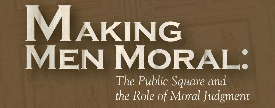 Making Men Moral
