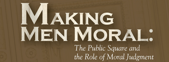 Making Men Moral