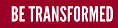 Be Transformed