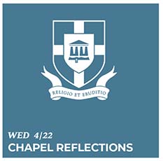 Apr. 22 - Chapel Reflections