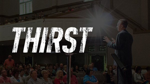 Faith in Practice Chapel: Thirst