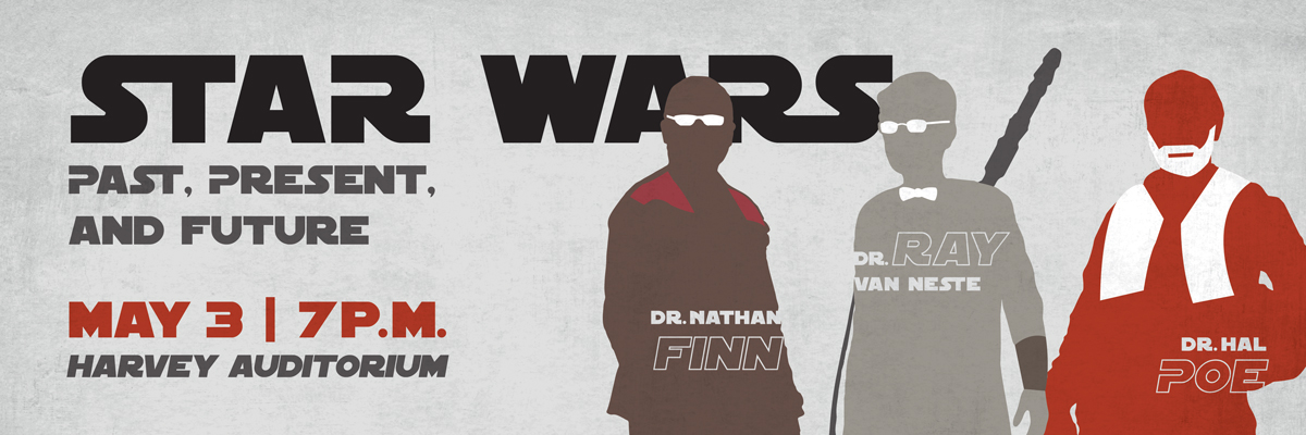 Honors Community: Star Wars Past, Present, and Future: An Evening with Finn, Poe, and Ray