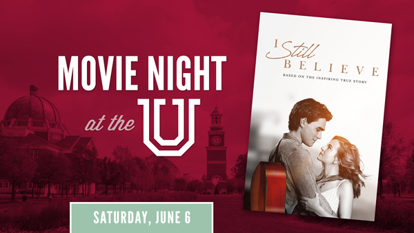 Movie Night at the U: I Still Believe