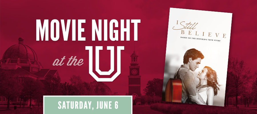Movie Night at the U: I Still Believe