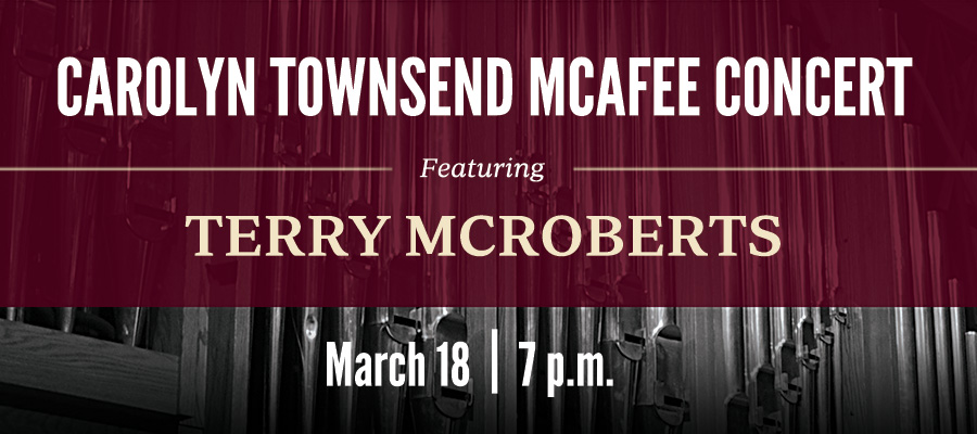 Carolyn Townsend McAfee Concert: Terry McRoberts