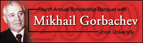 Fourth Annual Scholarship Banquet featuring Mikhail Gorbachev