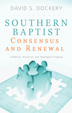 "Southern Baptist Consensus and Renewal" will be available in late May.