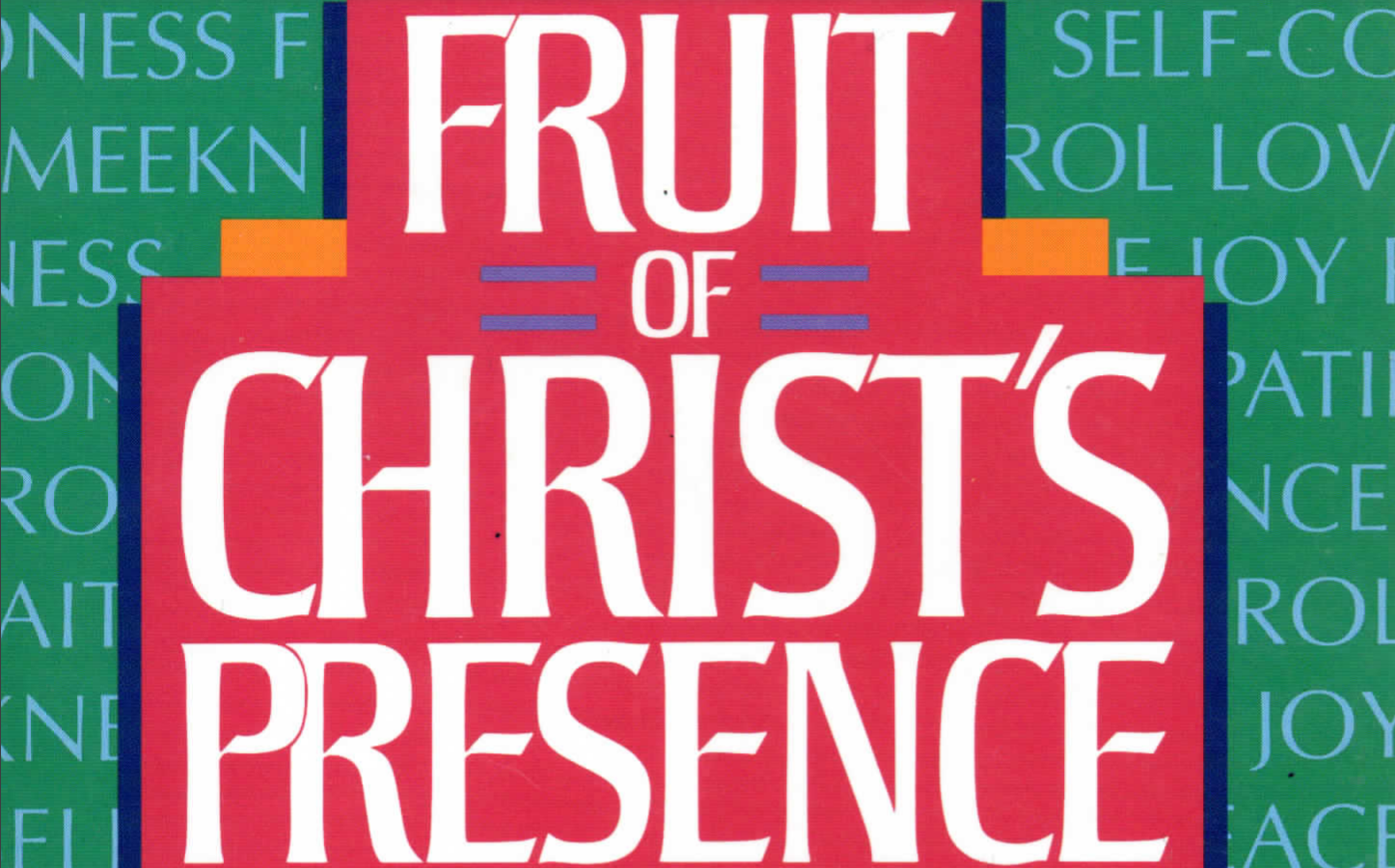 fruits of christs presence