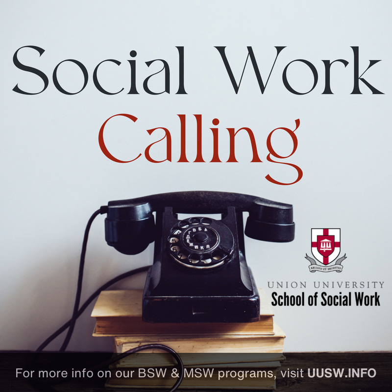 A black rotary phone sits on stacked books. Text above reads Social Work Calling. Bottom right: Union University School of Social Work logo. Footer invites viewers to visit UUSW.INFO for information on BSW & MSW programs, featuring highlights from Recovery Courts and insights by faculty such as Haley Coble.