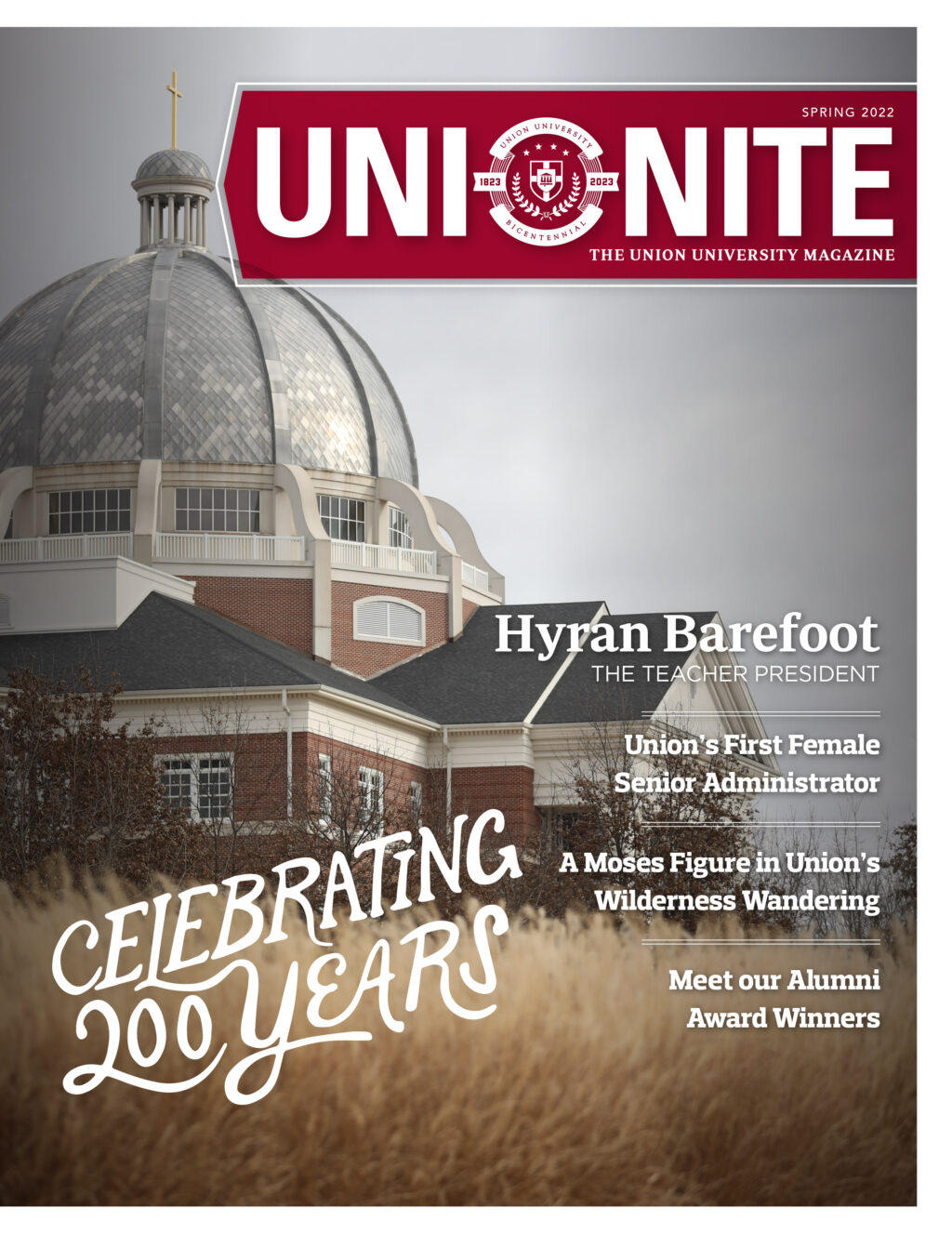 The domed roof of a large building with a cross on top is shown under a cloudy sky. Magazine text reads: UNITE, Celebrating 200 Years, Hyran Barefoot, Union’s First Female Senior Administrator, and more.