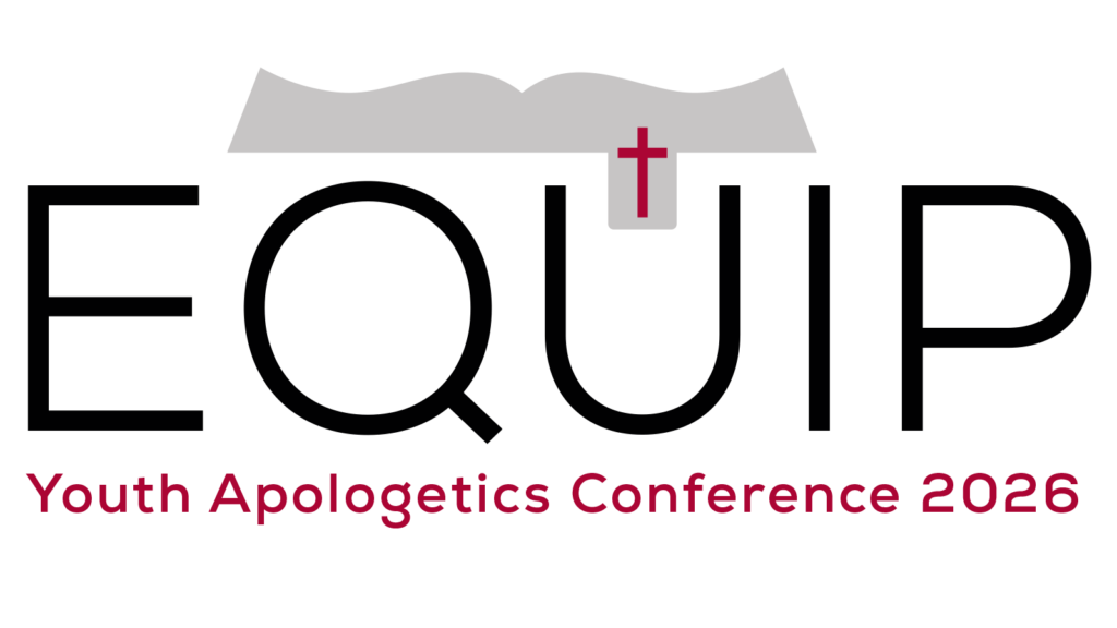 Logo for Equip Conference 2026—Youth Apologetics Conference. The word EQUIP is large, with a book and cross above the text. Youth Apologetics Conference 2026 appears in smaller red letters below.